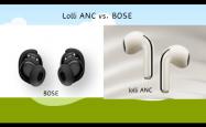 无线耳机选择哪(nǎ)个品牌好？Lolli ANC vs. BOSE：哪(nǎ)款更值得购买？